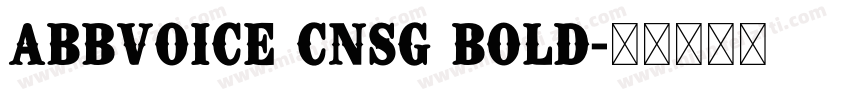 ABBvoice CNSG Bold字体转换